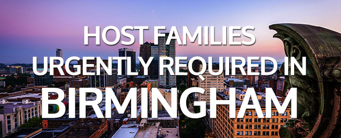 HOST FAMILIES URGENTLY REQUIRED IN BIRMINGAHM